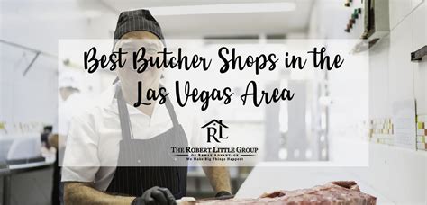 Best Butcher Shops In The Las Vegas Area Updated