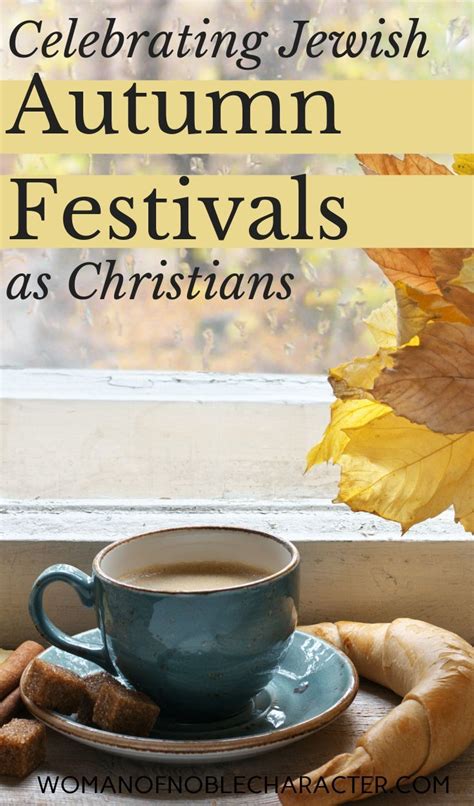The Jewish Festivals And Why Christians Should Celebrate