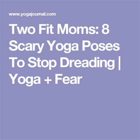 Two Fit Moms 8 Yoga Poses To Stop Dreading Fit Mom Yoga Poses Yoga