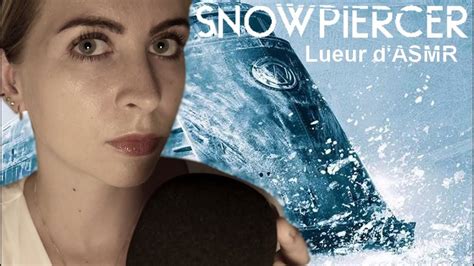 Asmr Fr Roleplay Snowpiercer M Lanie Cherche Un Nouvel Ing Nieur Youtube