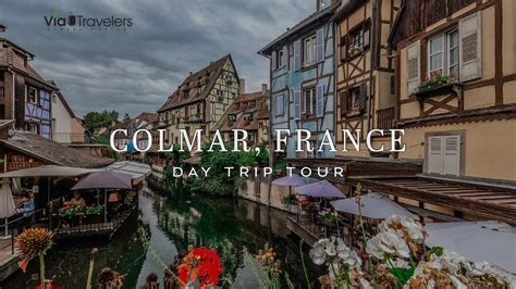 Colmar France Tour Day Trip From Strasbourg In K Uhd Youtube