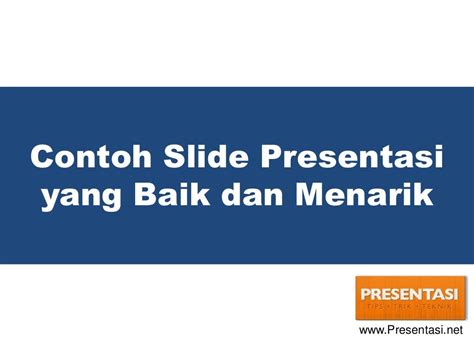 Contoh Slide Presentasi Powerpoint Yang Baik Dan Menarik By Muhammad
