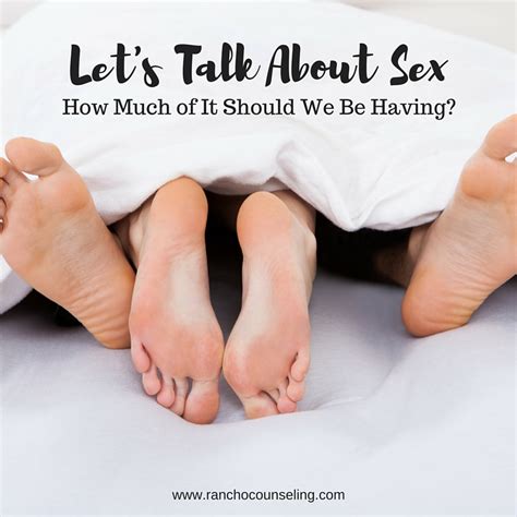 Let’s Talk About Sex How Much Should We Be Having — Rancho Counseling