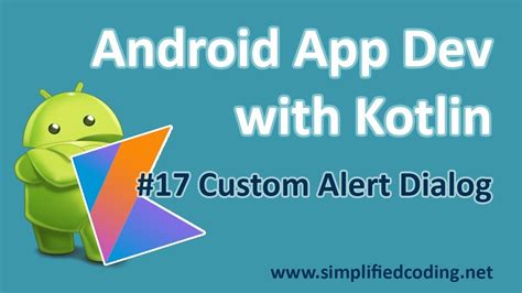 17 Android Application Development With Kotlin Custom Alert Dialog