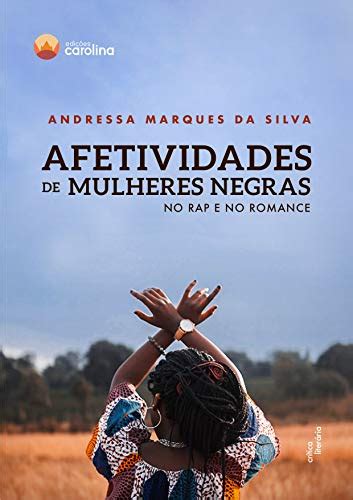 Afetividades De Mulheres Negras No Rap E No Romance Ebook Resumo