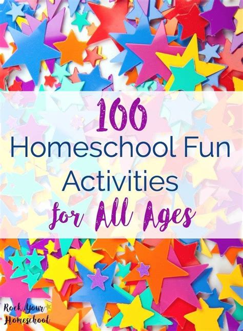 Check Out These 100 Homeschool Fun Activities For All Ages From