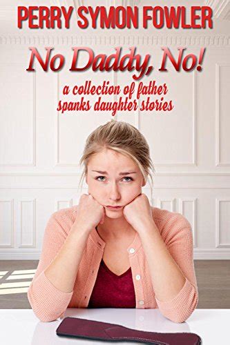 Amazon Co Jp No Daddy No A Collection Of Father Spanks Daughter Stories English Edition