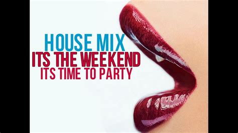 Последние твиты от part time promoter (@jobebmyr). House Mix Its The Weekend Time To Party 2015 - YouTube