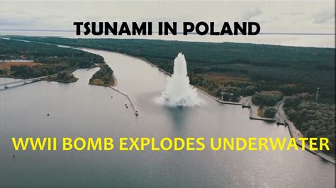 Wwii Bomb Explodes Underwater In Poland Youtube