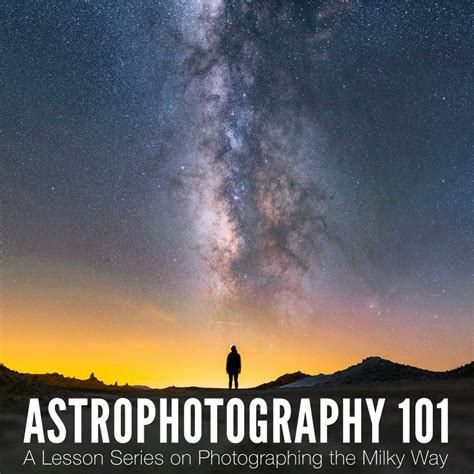 Welcome To Astrophotography 101 A Lesson Series On Photographing The