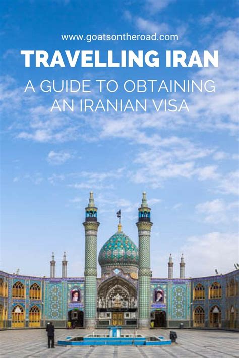 Travelling To Iran A Guide To Obtaining An Iranian Visa Goats On The