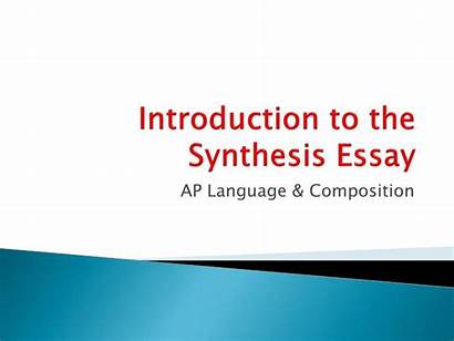 Synthesis Essay Introduction Powerpoint Presentation Ppt