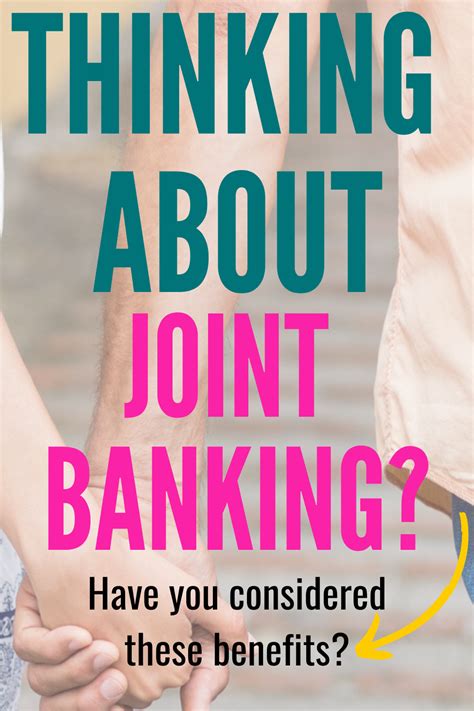 Thinking About Joint Banking Have You Considered These Benefits