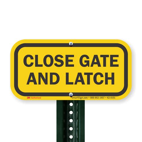 Close Gate And Latch Sign Ships Fast And Hassle Free Sku K2 0151