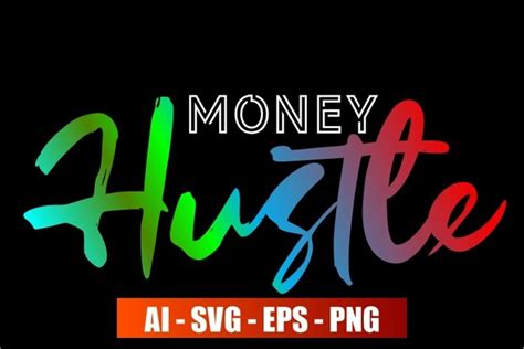 Money Hustle Typographic T Shirt Design Vector