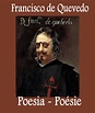 La Poésie de Francisco de Quevedo - La poesía de Francisco de Quevedo ...