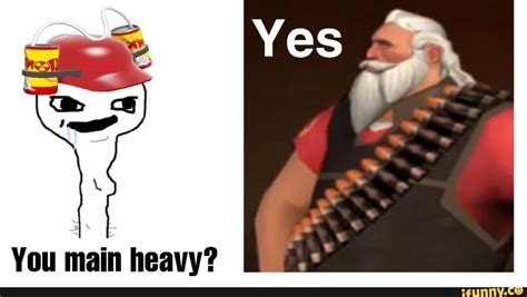 You Main Heavy Tf2 Memes Team Fortress Team Fortress 2