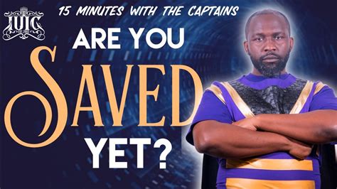Iuic 15 Minutes With The Captains Are You Saved Yet Youtube