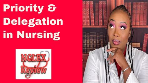 Priority And Delegation In Nursing Youtube
