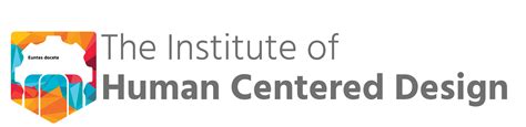 The Institute of Human-centered Design, a story of excellence - Human-centered design ( HCD ...