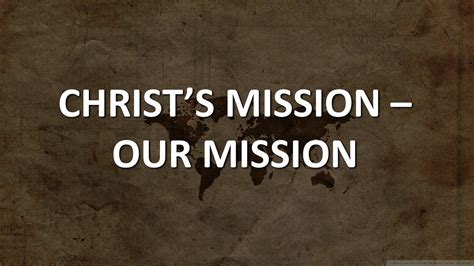 Christs Mission Our Mission Youtube