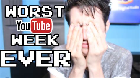 The Worst Youtube Week Ever Youtube