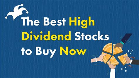 The Best High Dividend Stocks To Buy Now