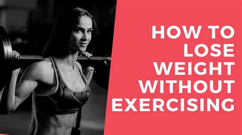 How To Lose Weight Without Exercising Youtube