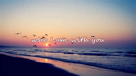 Original lyrics of who are you song by fifth harmony. Chris Young - Who I Am With You (with lyrics) - YouTube
