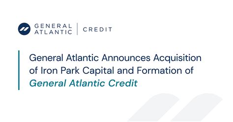 General Atlantic Announces Acquisition Of Iron Park Capital And