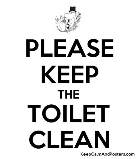 Please Keep The Toilet Clean Toilet Cleaning Cleanliness Quotes Toilet