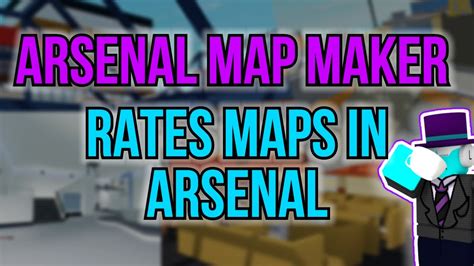 Don't forget to use my star. Arsenal Map Maker Rates Arsenal Maps (Tier List) - YouTube