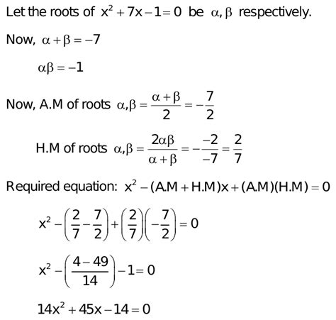 7 The Quadratic Equation Whose Roots Are The Am And Hm Of The Roots Of