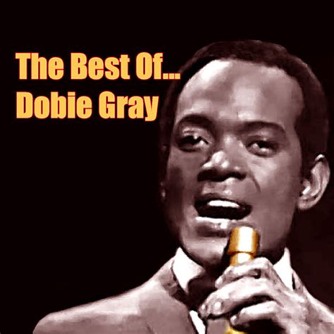 The Best Of Dobie Gray Dobie Gray Télécharger Et écouter Lalbum
