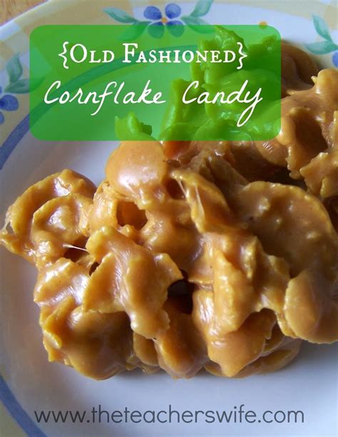 The patients loved to bring in treats to share with the othe. {Old Fashioned} Cornflake Candy - The Teacher's Wife ...