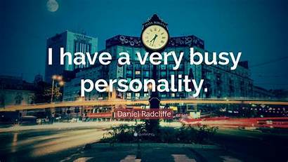 Busy Personality Very Wallpapers Radcliffe Daniel Quotefancy