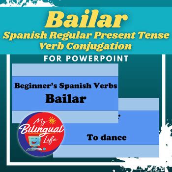 Bailar Spanish Regular Present Tense Verb Conjugation For PowerPoint