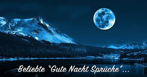 Es ist eine gute phase für alle neuanfänge wie gewichtsreduktion. ᐅ Beliebte Gute Nacht Sprüche