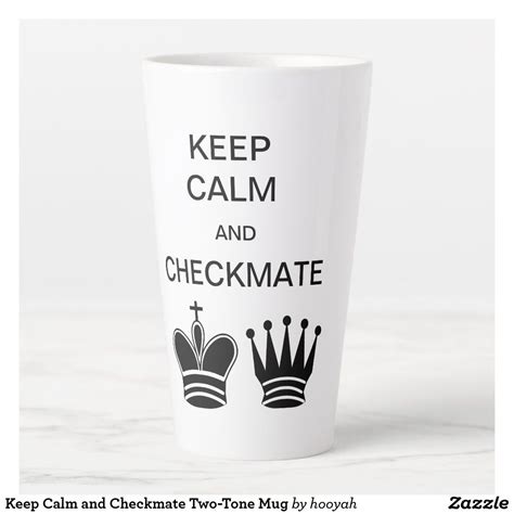 Keep Calm And Checkmate Two Tone Mug Latte Chess Keepcalm Ts Mugs Custom Holiday Card