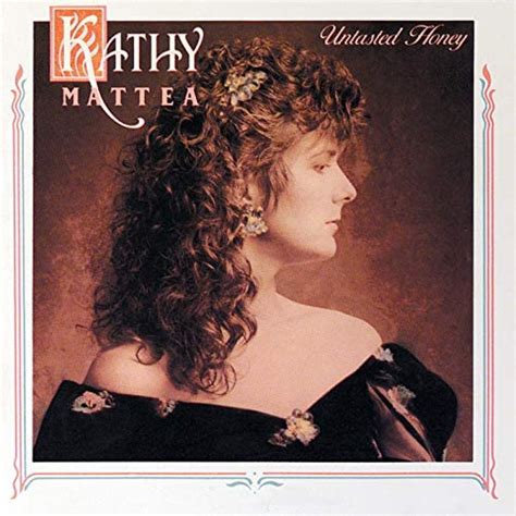 Untasted Honey By Kathy Mattea On Amazon Music Unlimited