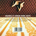 Maxwell's Urban Hang Suite, Maxwell | CD (album) | Muziek | bol.com