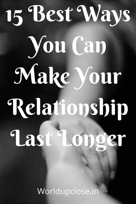 15 Best Ways You Can Make Your Relationship Last Longer Relationship Strong Relationship