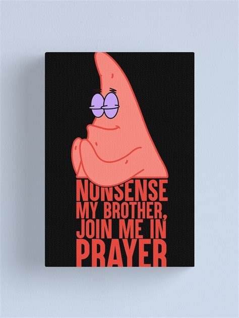 Patrick Star Praying Join Me In Prayer Canvas Print For Sale By Artsylab Redbubble