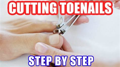 How To Cut Your Toenails Properly Toe Nail Trimming And Cutting Step By