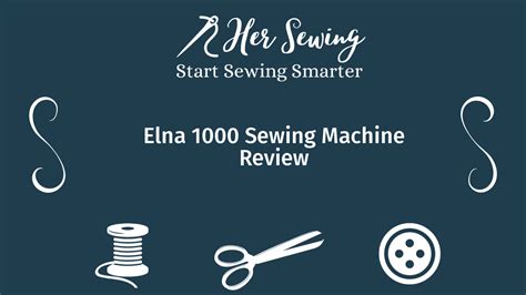 Elna 1000 Sewing Machine Review Her Sewing