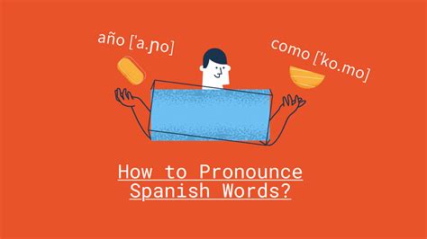 How To Pronounce Spanish Words Speakada