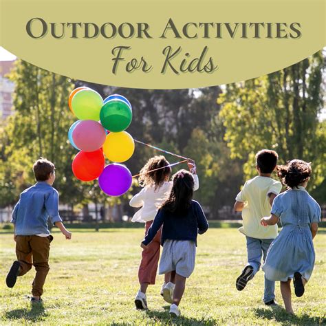10 Fun And Engaging Outdoor Activities And Games For Kids Wehavekids