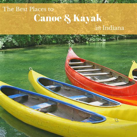 The Best Places To Canoe And Kayak In Indiana