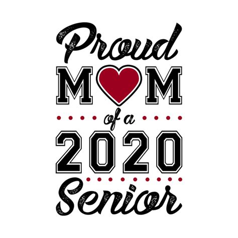 Proud Mom of a 2020 Senior - Class Of 2020 - T-Shirt | TeePublic
