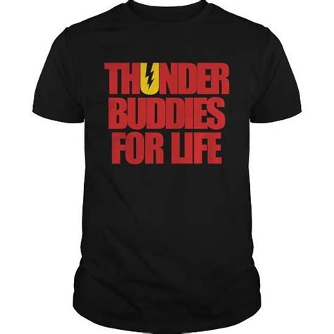 Thunder Buddies For Life T Shirt Shirts T Shirts For Women